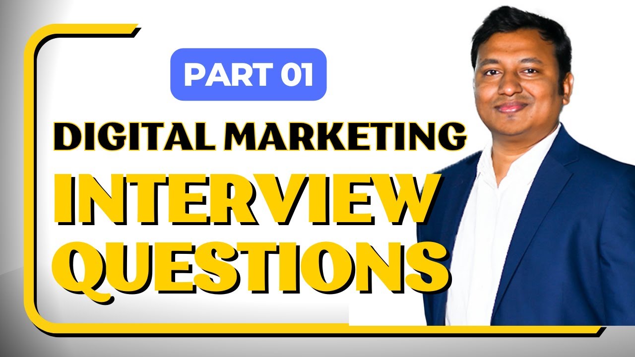 Digital Marketing Interview Questions - Part 01 - YouTube