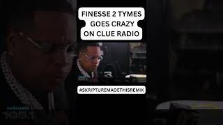 FINESSE2TYMES Freestyle on CLUE RADIO (REMIX)