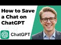 How to Save a Chat on ChatGPT Easy Guide (FULL GUIDE 2025)