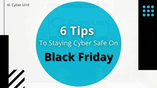 6 Tips To Staying Cyber Safe On Black Friday