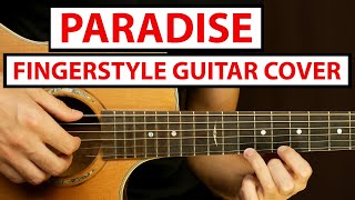 Coldplay - Paradise | Fingerstyle Guitar Cover