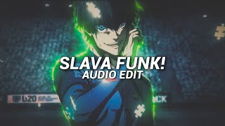 Slava Funk! - Mvsterious [Edit Audio]