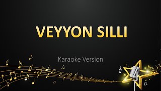 Veyyon Silli - G.V. Prakash Kumar (Karaoke Version)