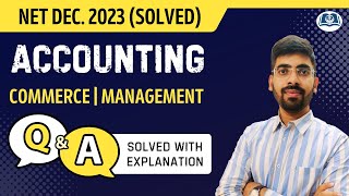 Detailed Solutions | Net December 2023 PYQs | Accounting | Commerce | Management