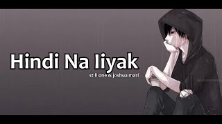 Hindi Na Iiyak - Still One \u0026 Joshua Mari (Lyrics Video)