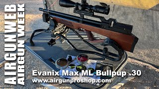 AIRGUN WEEK 2022 - Evanix Max ML .30 Cal Bullpup Air Rifle - Overview, velocity and50 yard accuracy