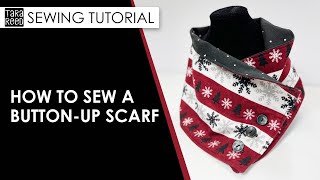 How to Sew a Button Up Scarf - DIY scarf tutorial