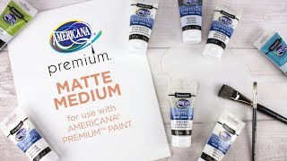 Americana Premium Mediums: Matte Medium