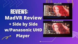 Madvr Review | MadVR compared to Panasonic UB9000