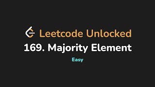 169. Majority Element | Leetcode Unlocked - Python