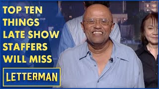 Top Ten Things I'll Miss About Working At The Late Show | Letterman