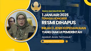 1 Januari 2025 Tenaga Honorer Resmi Dihapus, Inilah 3 Jenis Kepegawaian Yang Diakui Pemerintah