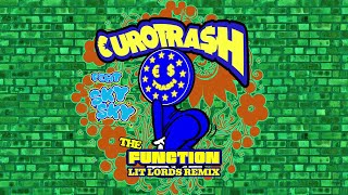 Yellow Claw presents €URO TRA$H - The Function Feat. Sky Sky (Lit Lords Remix)