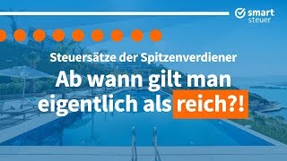 Ab wann ist man REICH ? So viel Steuern zahlen Reiche | Steuersystem in Deutschland