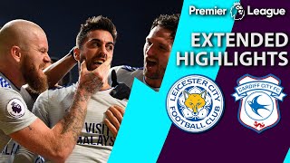 Leicester City v. Cardiff City | PREMIER LEAGUE EXTENDED HIGHLIGHTS | 12/29/18 | NBC Sports