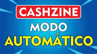 CASHZINE NO MODO AUTOMÁTICO - LEIA A DESCRIÇÃO | 2020✔️