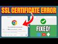 How to Fix Google Chrome SSL Certificate Error