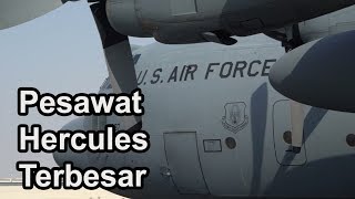 Pesawat Hercules Pengangkut Terbesar Milik Militer Amerika Ini Sangat Luar Biasa | Hercules Airplane