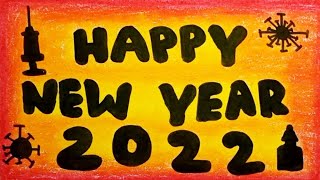 How To Draw Happy New Year 2022 Easy And Beautiful |Drawing New Year 2022 Easy