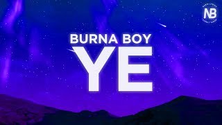 Ye (Lyrics) - Burna Boy | Nabis Lyrics