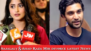Sajal ahad's divorce latest news, sajalaly and ahadrazamir Requested video ,sajal and ahad family's,