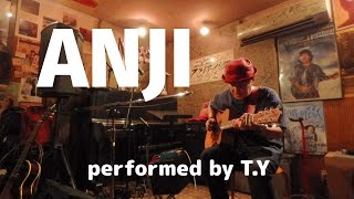 Anji  /  performed by T.Y