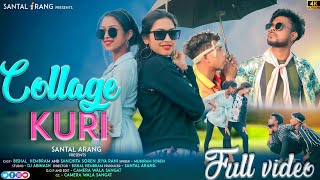 College kuri new santali full video 2023 // Bishal |Sanchita |Riyarani |Rajib baskey | Muniram soren