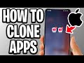 How To Clone Apps On Your iPhone - Full Guide
