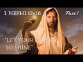 Come Follow Me - 3 Nephi 12-16 (part 1): 