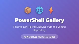 PowerShell Gallery Tutorial: Finding & Installing Modules for Beginners