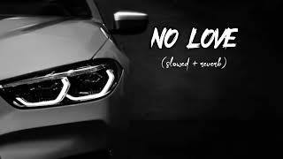 (No Love || [ Slowed Reverbed ] || Subh || Official video || slowe1 || #lofi (echo of lofi)