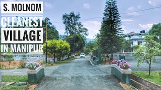 S. MOLNOM VILLAGE | THE CLEANEST VILLAGE IN MANIPUR | KANGPOKPI DISTRICT