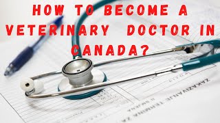 How can you become an International Veterinary student in Canada after your higher secondary (+2)?