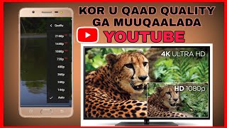 sida muuqaalada YouTube lasoo galiyo loogu daawado quality fiican