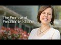 The Promise of Precision Medicine