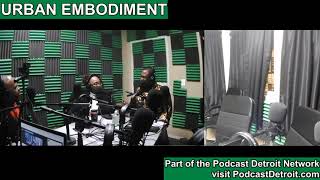 Urban Embodiment / Podcast Detroit Studios