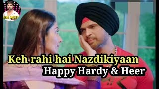 Keh Rahi Hai Nazdeekiyaan Full Song | Happy Hardy And Heer | Himesh R. Payel D. Ranu M.| 2020