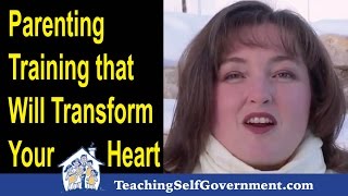 Parenting Training: Training that Will Transform Your Heart