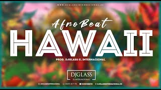 (FREE) Beele Type Beat🥁 |  Afro beat | HAWAII | (Prod By DjGlass El Internacional)