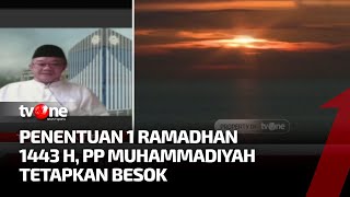 PP Muhammadiyah Tetapkan 1 Ramadhan 1443 Besok | Kabar Petang Pilihan tvOne