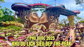 Phú Quốc 2025 || Khu Du Lịch Mới Hoạt Động ( The Peak ) Cực Kỳ Đẹp Nằm Trên Đồi Núi Trung Tâm