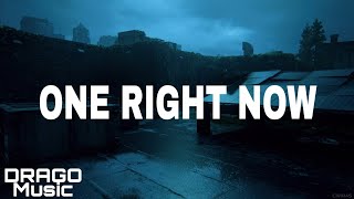 Post Malone and The Weeknd - One Right Now [Lyrics]