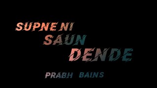 Supne Ni Saun Dende [Prabh Bains] [Blackscreen Status] New Punjabi Song Whatsapp Status