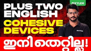 Plus Two English | Cohesive Devices ഇനി തെറ്റില്ല  | Xylem Plus Two