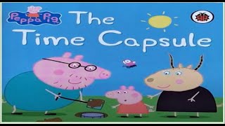 Peppa Pig The Time Capsule Read Aloud Book