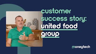 Customer Success Story: United Food Group | Moneytech