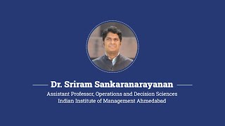 CTL Snippets E2: Prof. Sriram Sankaranarayanan, IIM Ahmedabad