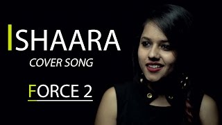 Koi Ishaara Force 2 Song | Cover by Pallavi Mukund | John Abraham, Amaal Mallik | Armaan Malik