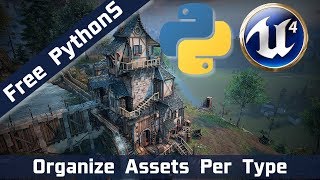 #UnrealEngine Python Scripts - 6 - Organize Assets Per Type