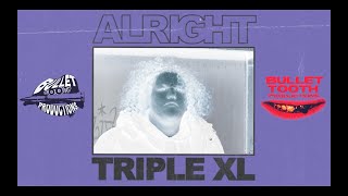 TripleXL - ALRIGHT (Official Music Video)